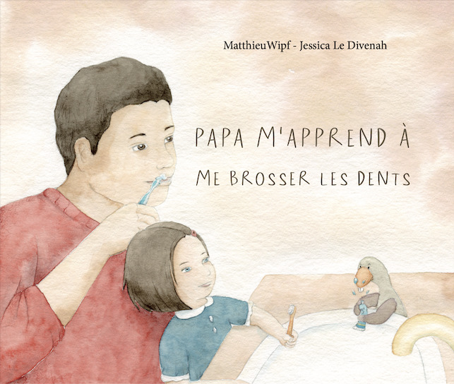 Couverture Le livre du Dr Wipf “Papa m’apprend à me brosser les dents”.